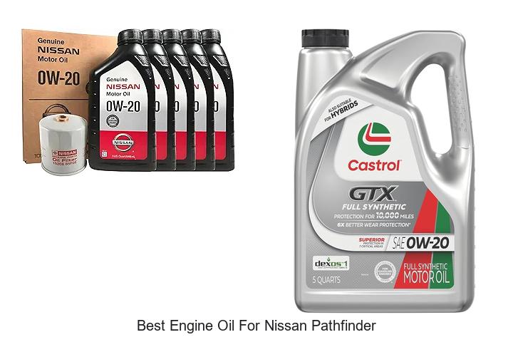 Top 15 Best Engine Oil for Nissan Pathfinder You Need Now