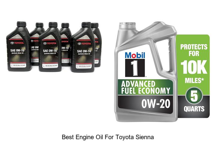 Top 15 Best Engine Oil For Toyota Sienna You Need Now!