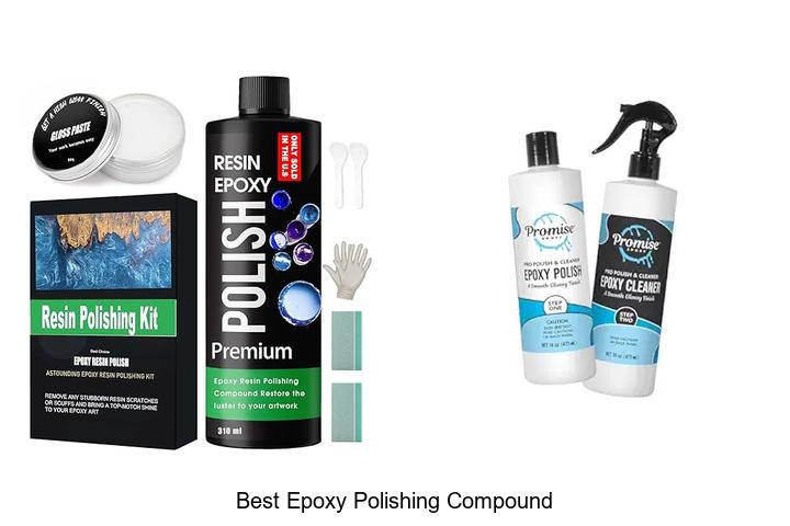 Top 15 Best Epoxy Polishing Compound You Can’t Miss!