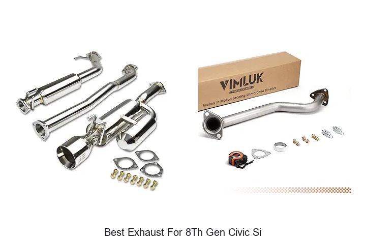 Top 12 Best Exhaust For 8th Gen Civic Si That Boost Power