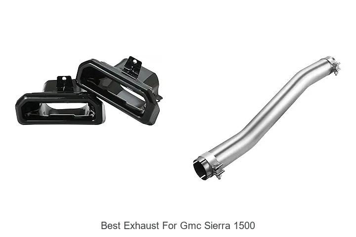 Top 10 Best Exhaust For GMC Sierra 1500 That Boost Power