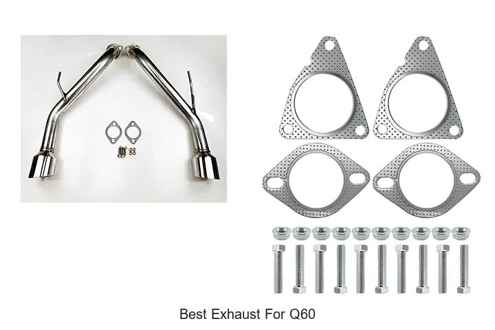 Top 10 Best Exhaust For Q60 That Will Boost Performance