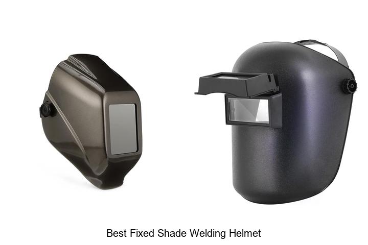 Top 10 Best Fixed Shade Welding Helmet You Must See Now!