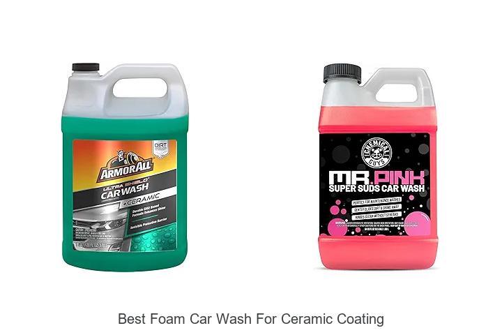 Top 10 Best Foam Car Wash for Ceramic Coating Revealed!