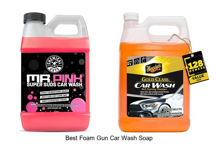 Top 10 Best Foam Gun Car Wash Soap That Will Blow Your Mind