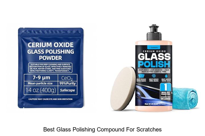 Top 10 Best Glass Polishing Compound for Scratches Revealed