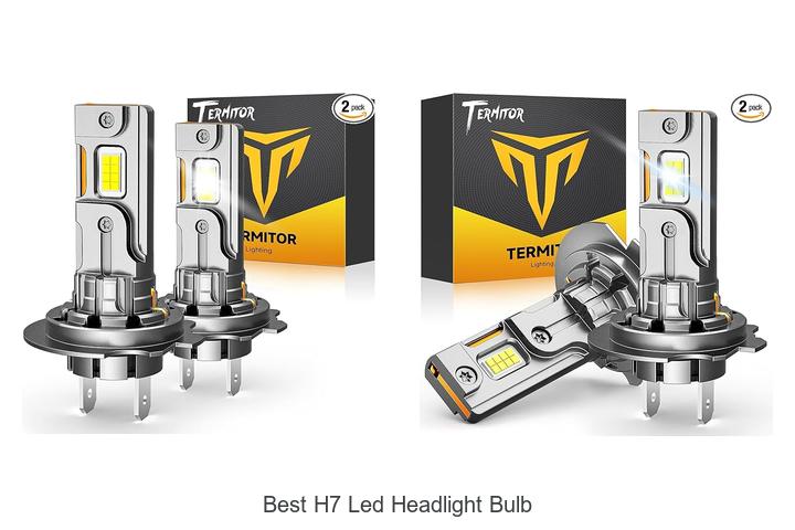 Top 10 Best H7 LED Headlight Bulb That Will Blow Your Mind