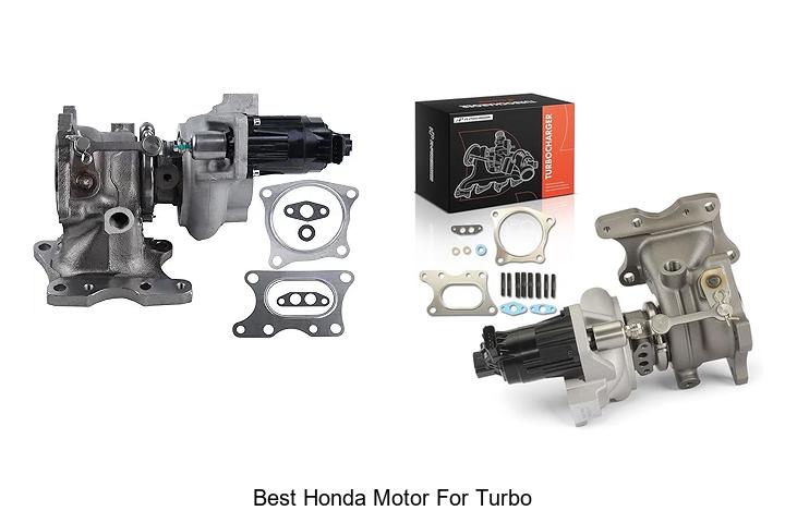 Top 10 Best Honda Motor For Turbo You Can’t Miss!