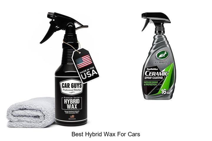 Top 10 Best Hybrid Wax For Cars That Will Blow Your Mind