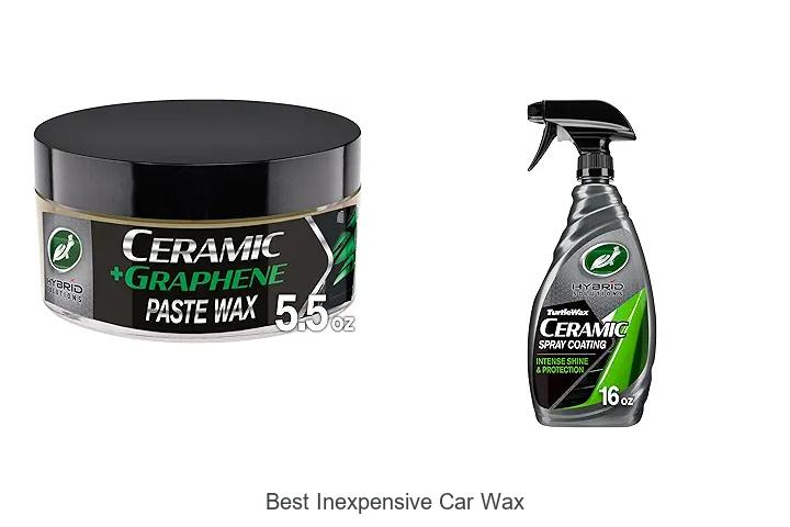 Top 10 Best Inexpensive Car Wax That Will Amaze You!