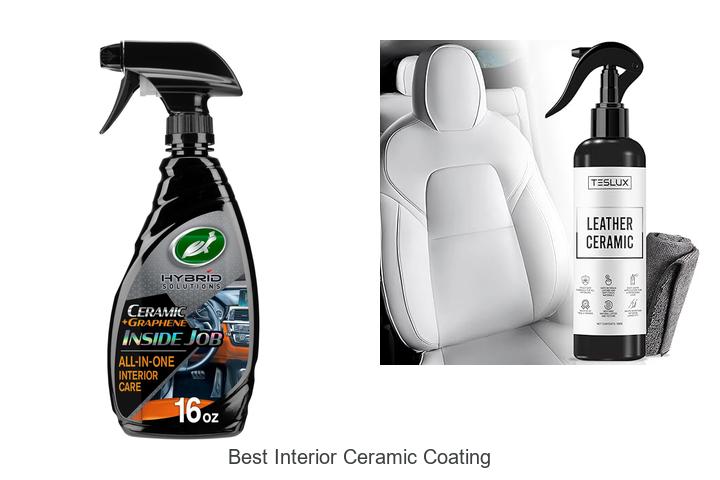 Top 10 Best Interior Ceramic Coating That Will Amaze You