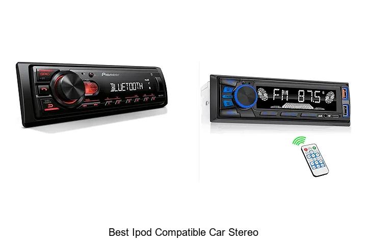 Top 10 Best iPod Compatible Car Stereo You Can’t Miss!