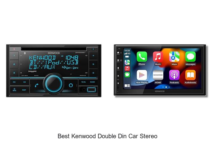 Top 15 Best Kenwood Double Din Car Stereo You Must See!