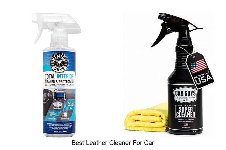 Top 12 Best Leather Cleaner For Car You Need Right Now