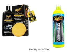Top 10 Best Liquid Car Wax That Will Blow Your Mind