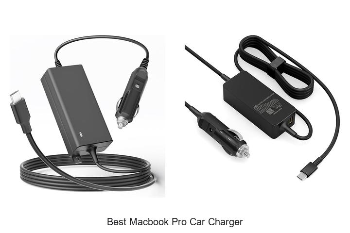 Top 10 Best MacBook Pro Car Charger That Will Blow You Away