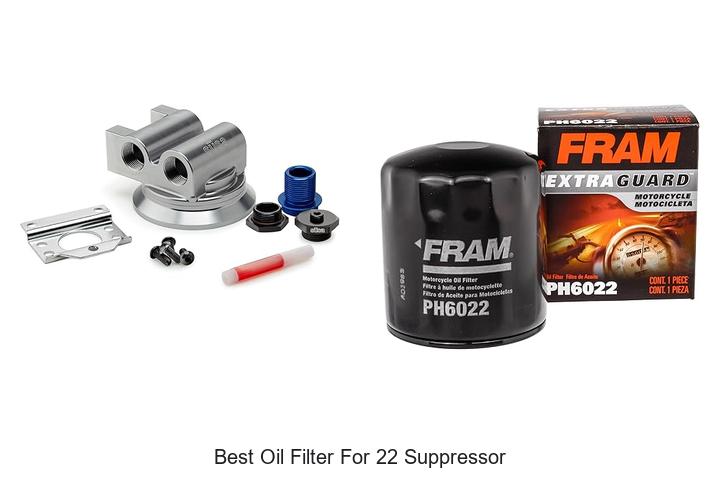 Top 10 Best Oil Filter for 22 Suppressor You Need Now!