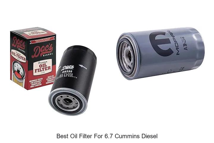 Top 10 Best Oil Filter For 6.7 Cummins Diesel You Need Now