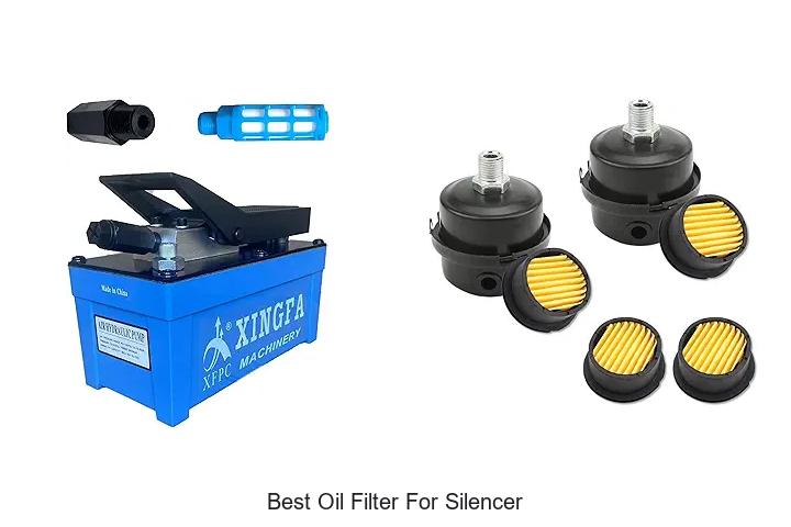 Top 10 Best Oil Filter for Silencer You Can’t Miss!