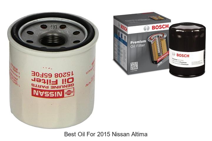 Top 10 Best Oil For 2015 Nissan Altima That Boosts Performance