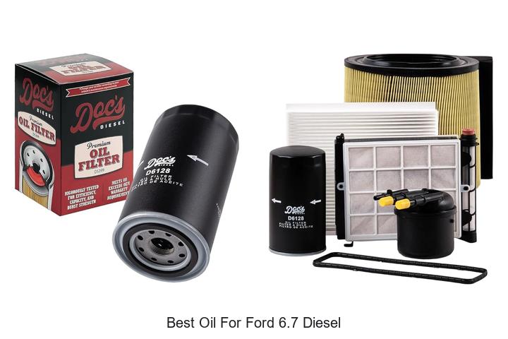Top 10 Best Oil For Ford 6.7 Diesel That Boosts Power!