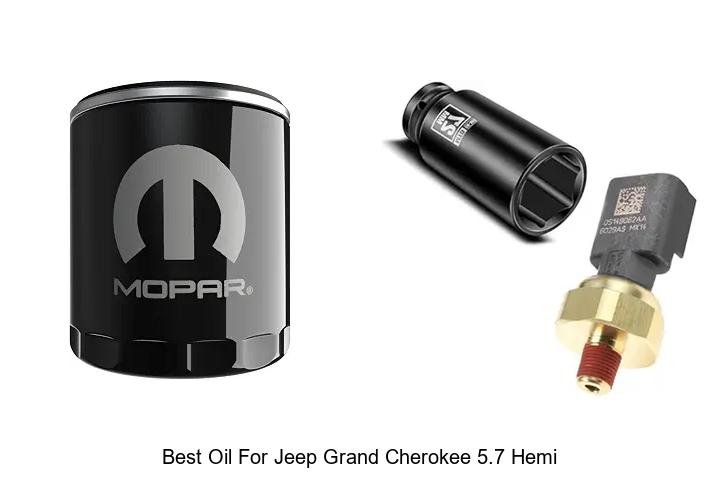 Top 12 Best Oil For Jeep Grand Cherokee 5.7 Hemi Revealed!