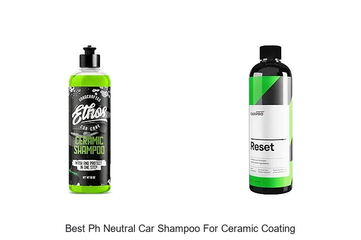 Top 10 Best PH Neutral Car Shampoo for Ceramic Coating WOW!