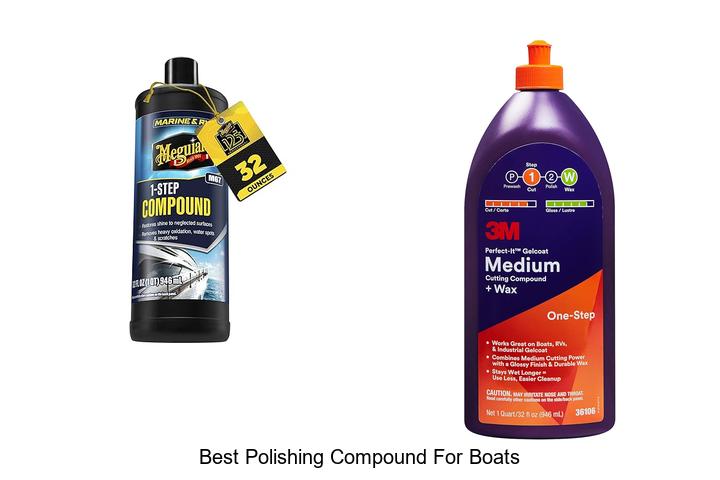 Top 10 Best Polishing Compound For Boats You Need Now