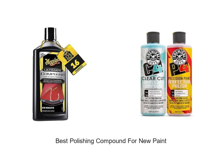 Top 10 Best Polishing Compound For New Paint That Shines