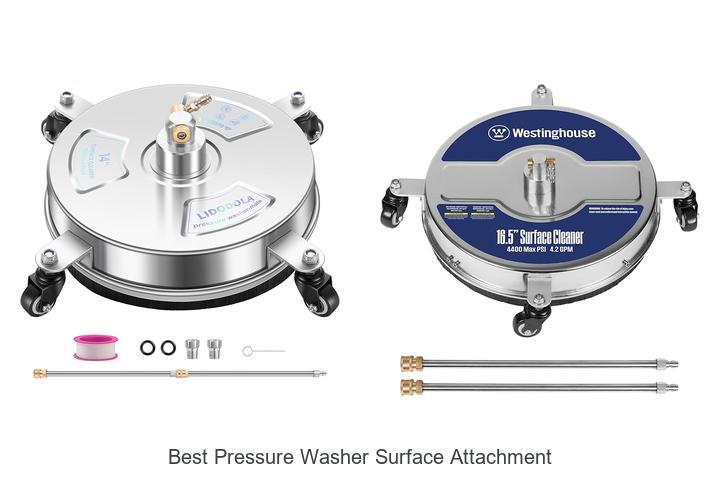 Top 10 Best Pressure Washer Surface Attachment You Need Now