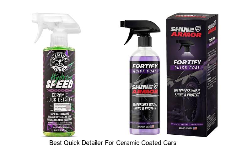 Top 15 Best Quick Detailer for Ceramic Coated Cars Revealed
