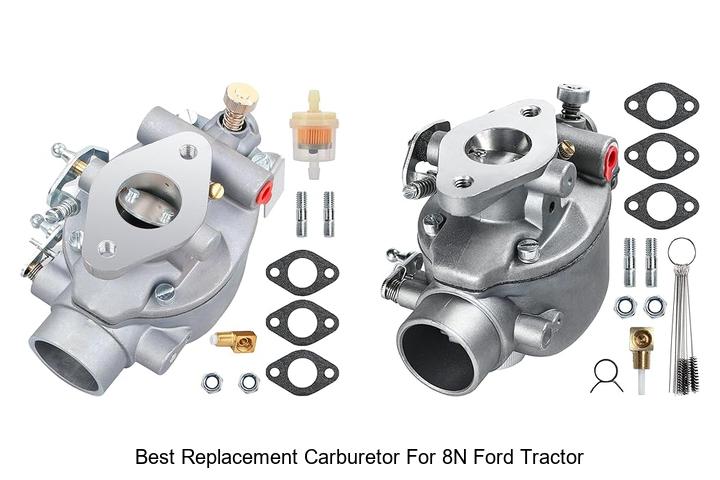 Top 10 Best Replacement Carburetor For 8N Ford Tractor Revealed