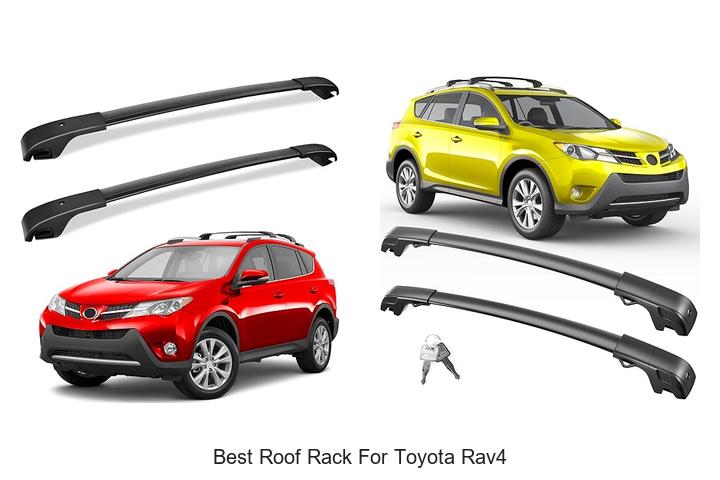 Top 10 Best Roof Rack for Toyota RAV4 You Can’t Miss