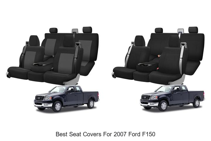 Top 10 Best Seat Covers For 2007 Ford F150 You Must See