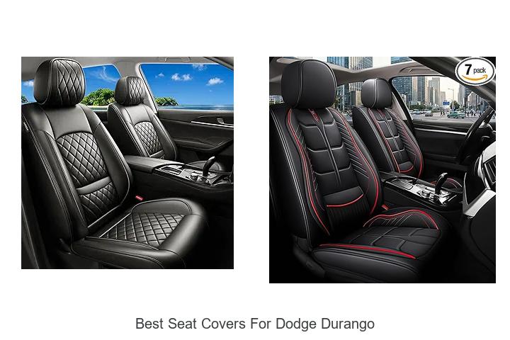 Top 10 Best Seat Covers For Dodge Durango You Need Now!