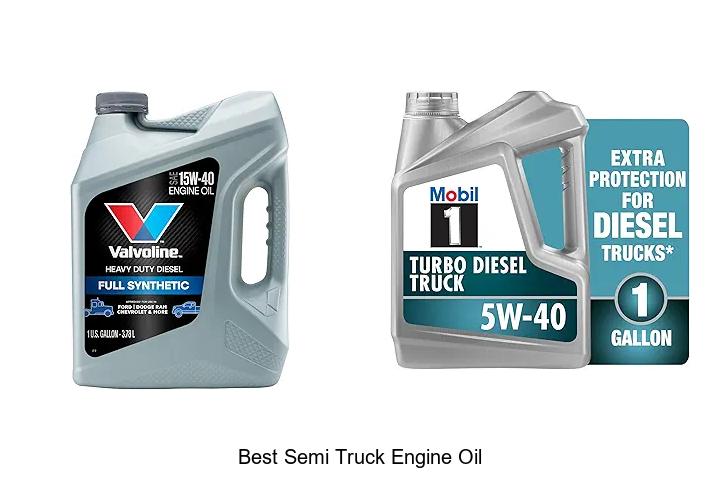 Top 15 Best Semi Truck Engine Oil You Can’t Miss Now