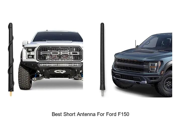 Top 10 Best Short Antenna For Ford F150 You Can’t Miss!