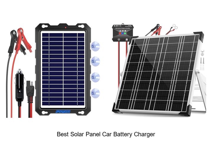 Top 15 Best Solar Panel Car Battery Charger You Need Now