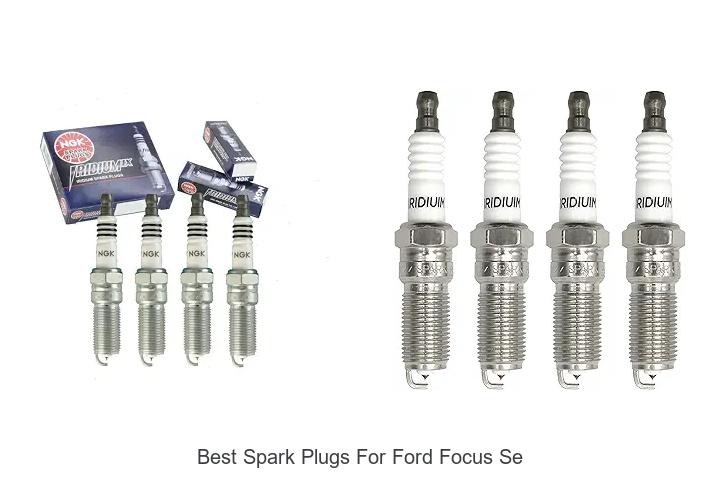 Top 10 Best Spark Plugs for Ford Focus SE That Boost Power!