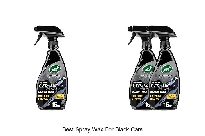 Top 10 Best Spray Wax For Black Cars That Shine Instantly
