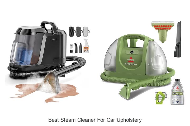 Top 15 Best Steam Cleaner For Car Upholstery You Need Now