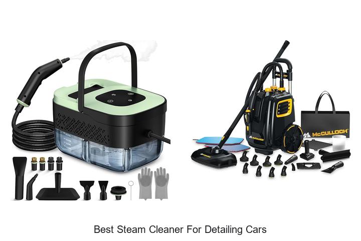 Top 10 Best Steam Cleaner For Detailing Cars You Need Now