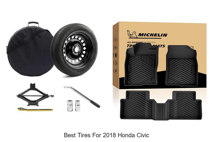 Top 10 Best Tires for 2018 Honda Civic That Will Shock You!