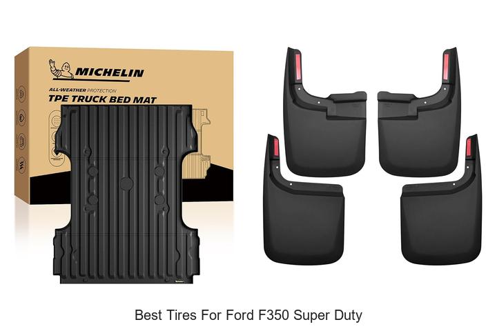 Top 10 Best Tires For Ford F350 Super Duty You Need Now!