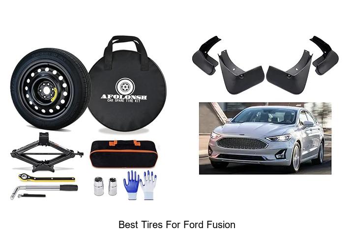 Top 10 Best Tires For Ford Fusion That Boost Performance Now