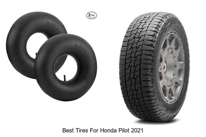 Top 10 Best Tires for Honda Pilot 2021 That Shock Everyone