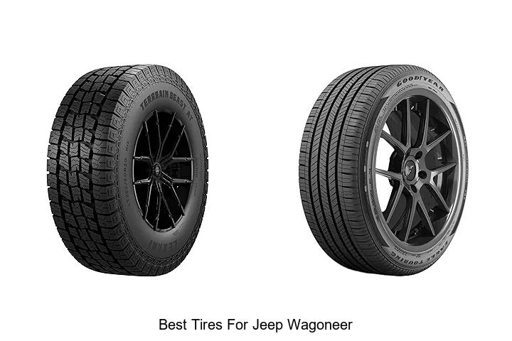Top 15 Best Tires For Jeep Wagoneer That Will Blow Minds