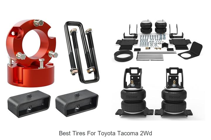 Top 10 Best Tires For Toyota Tacoma 2WD You Can’t Miss