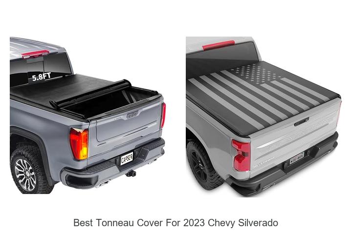 Top 10 Best Tonneau Cover For 2023 Chevy Silverado Revealed!