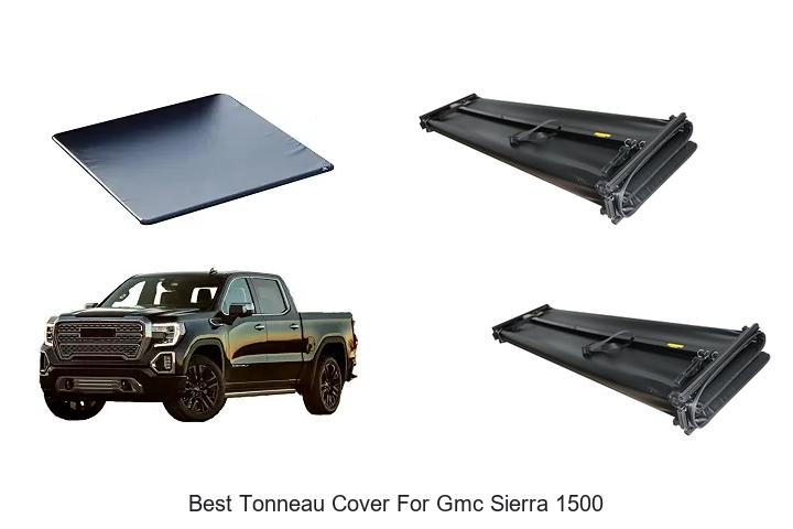 Top 15 Best Tonneau Cover for GMC Sierra 1500 Reviewed